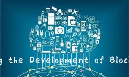 Challenges Facing the Development of Blockchain Technology